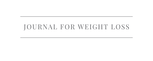 Journal For Weight Loss